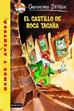 El castillo de Roca Taca&ntilde;a: Geronimo Stilton 4 (Spanish Edition)