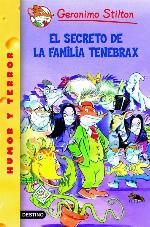 El secreto de la familia Tenebrax: Geronimo Stilton 18 (Spanish Edition)
