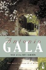 M&aacute;s all&aacute; del jard&iacute;n (Biblioteca Antonio Gala) (Spanish Edition)