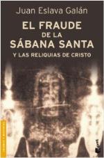 El fraude de la Sábana Santa y las reliquias de Cristo