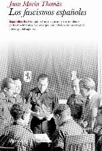 Los fascismos espa&ntilde;oles: Una panor&aacute;mica rigurosa y sorprendente de los movimientos fascistas que (...) (Espa&ntilde;a Escrita) (Spanish Edition)