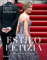 Estilo Letizia: Los verdaderos secretos de la elegancia de la nueva reina (Spanish Edition)