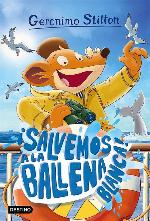 &iexcl;Salvemos a la ballena blanca!: Geronimo Stilton 40 (Spanish Edition)