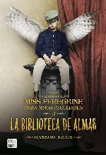 La biblioteca de almas: El hogar de Miss Peregrine para ni&ntilde;os peculiares n&ordm;3 (Crossbooks) (Spanish Edition)