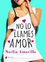 No lo llames amor. Serie No lo llames, 1