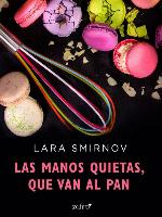 Las manos quietas, que van al pan