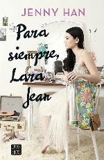 Para siempre, Lara Jean (Crossbooks) (Spanish Edition)