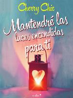 Mantendré las luces encendidas para ti