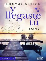 Y llegaste tú 2. Tony