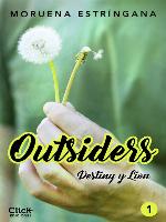 Outsiders 1. Destiny y Lion