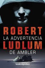 La advertencia de Ambler (Books4pocket narrativa) (Spanish Edition)