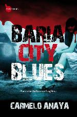Baria City Blues: Las cosas bellas son fr&aacute;giles (Tapa Negra) (Spanish Edition)