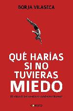 Qu&eacute; har&iacute;as si no tuvieras miedo / What Would You Do If You Weren't Afraid? (Conecta) (Spanish Edition)