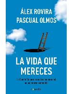 La vida que mereces : la cuarta vía para la realización personal en un entorno sostenible