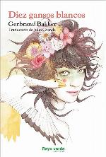 Diez gansos blancos (Rayos Globulares) (Spanish Edition)