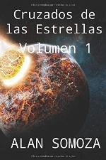 Cruzados de las estrellas: Volumen 1 (Cruzados de las Estrellas - Compendio) (Spanish Edition)