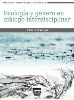 ECOLOGÍA Y GÉNERO EN DIÁLOGO INTERDISCIPLINAR