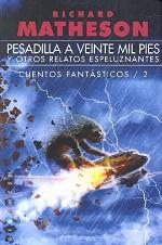 Pesadilla a veinte mil pies, y otros relatos espeluznantes: Cuentos fant&aacute;sticos / 2 (Gigamesh Ficci&oacute;n) (Spanish Edition)