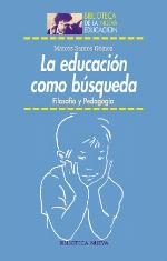 La educación como búsqueda : filosofía y pedagogía