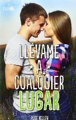 Ll&eacute;vame a cualquier lugar (Spanish Edition)