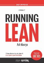 Running Lean: Cómo iterar de un plan A a un plan que funcione