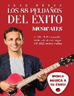 Los 88 peldaños del éxito. Musicales