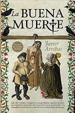 La Buena Muerte (Novela hist&oacute;rica) (Spanish Edition)