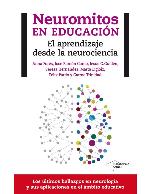 Neuromitos en educación : el aprendizaje desde la neurociencia