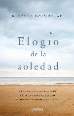 Elogio de la soledad: Una conmovedora reflexi&oacute;n sobre la vida en soledad en un mundo hiperconectado (Crecimiento personal) (Spanish Edition)