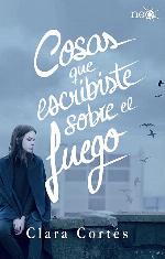Cosas que escribiste sobre el fuego (Spanish Edition)