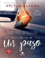 Todo comienza por un paso : Un compendio de lo que necesitas saber para que tus pies sean tu mejor aliado