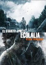El Cuarto Jinete 4: Ecolalia (L&iacute;nea Z) (Spanish Edition)