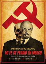 Mi fe se perdi&oacute; en Mosc&uacute; (Espa&ntilde;a en Armas) (Spanish Edition)
