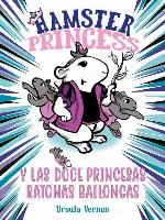 Hamster Princess y las doce princesas ratonas bailongas