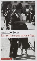 El nombre que ahora digo (Narrativa) (Spanish Edition)