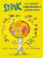 El increible Rompemandíbulas Supergaláctico (Serie Stink 2)