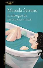 El albergue de las mujeres tristes (Hisp&aacute;nica) (Spanish Edition)
