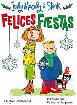 Felices Fiestas (Judy Moody &amp; Stink) (Spanish Edition)