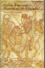 Historia de las Cruzadas/ History of the Crusades: La Primera Cruzada Y La Fundacion Del Reino De Jerusalen (Spanish Edition)