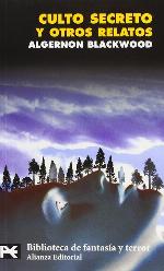 Culto secreto y otros relatos (El libro de bolsillo - Bibliotecas tem&aacute;ticas - Biblioteca de fantas&iacute;a y terror)