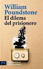 El Dilema Del Prisionero / The Prisioner Dilemma: John Von Neumann, La Teoria De Juegos Y La Bomba (El Libro De Bolsillo - Ciencias) (Spanish Edition)