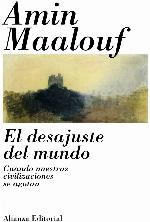 El desajuste del mundo: Cuando nuestras civilizaciones se agotan (Libros Singulares (Ls)) (Spanish Edition)