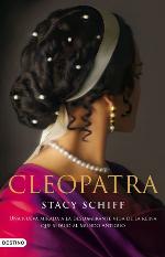 Cleopatra : una nueva mirada a la deslumbrante vida de la reina que sedujo al Mundo Antiguo