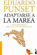 Adaptarse a la marea: C&oacute;mo tener &eacute;xito gracias a la selecci&oacute;n natural (Divulgaci&oacute;n) (Spanish Edition)