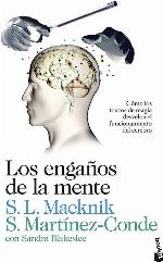 Los enga&ntilde;os de la mente: C&oacute;mo los trucos de magia desvelan el funcionamiento del cerebro (Divulgaci&oacute;n) (Spanish Edition)