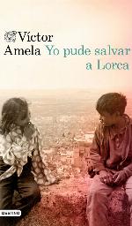 Yo pude salvar a Lorca