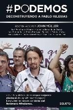 #Podemos: Deconstruyendo a Pablo Iglesias (Sin colecci&oacute;n) (Spanish Edition)