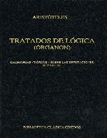 Tratados logica (organon) 1: Categor&iacute;as y t&oacute;picos sobre las refutaciones sof&iacute;sticas (B. CL&Aacute;SICA GREDOS) (Spanish Edition)