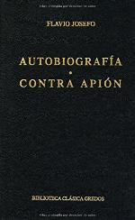 Autobiografia contra apion (B. CL&Aacute;SICA GREDOS) (Spanish Edition)