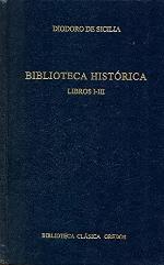 Biblioteca historica libros i-iii (B. CL&Aacute;SICA GREDOS) (Spanish Edition)